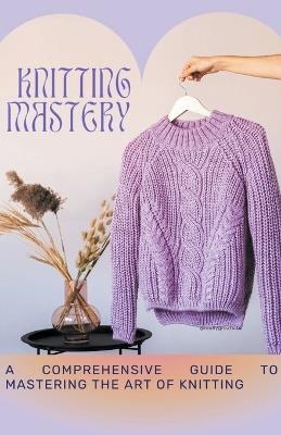 Knitting Mastery - Jhon Cauich - cover