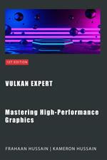 Vulkan Expert: Mastering High-Performance Graphics