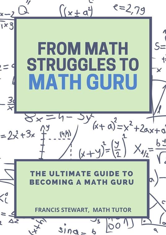 From Math Struggles to Math Guru