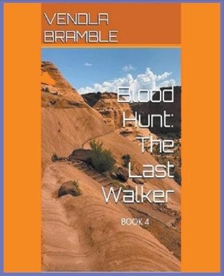 Blood Hunt: The Last Walker - Vendla Bramble - cover