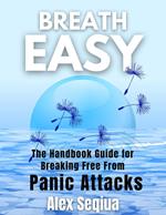 Breathe Easy The Handbook Guide for Breaking Free from Panic Attacks