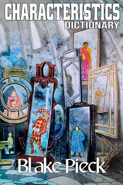 Characteristics Dictionary - Blake Pieck - ebook