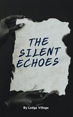 The Silent Echoes