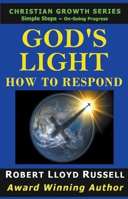 God's Light: How To Respond - Robert Lloyd Russell - cover