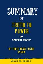 Summary of Truth to Power By André de Ruyter : My Three Years Inside Eskom