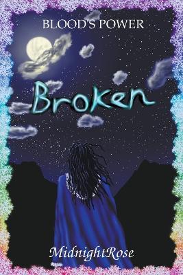 Blood's Power: Broken - Midnightrose - cover