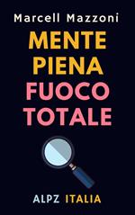 Mente Piena Fuoco Totale