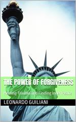 The Power of Forgiveness Healing Trauma and Finding Inner Peace