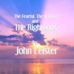 The Fearful, The Wicked and The Righteous