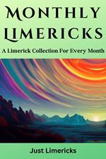 Monthly Limericks - A Limerick Collection for Every Month