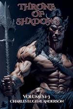 Throne of Shadows: Volumes 1-3