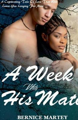 A Week With His Mate - Bernice Martey - cover
