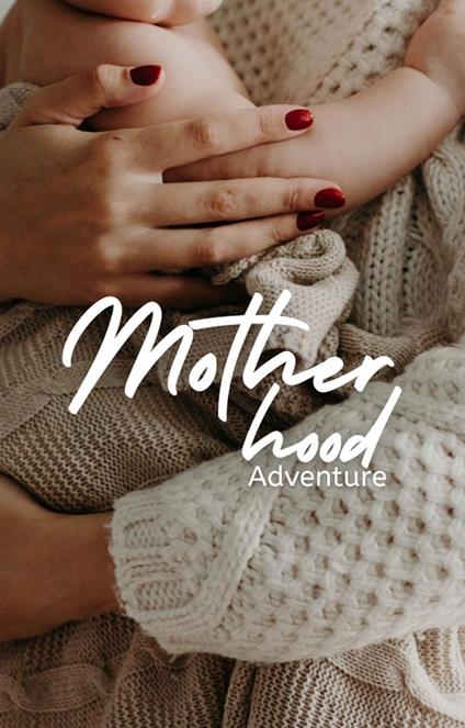 Motherhood Adventure