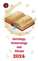 Astrology, Numerology and Rituals 2024