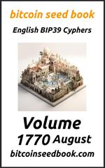 Bitcoin Seed Book English BIP39 Cyphers Volume 1770-August