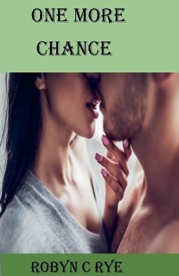 One More Chance - Robyn C Rye - cover