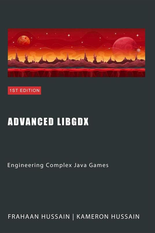 Advanced LibGDX: Engineering Complex Java Games