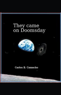 They Came On Doomsday - Carlos B Camacho - cover