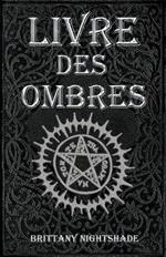 Livre Des Ombres: Magie Blanche, Rouge et Noire 3e édition