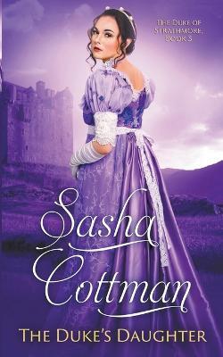 The Duke's Daughter - Sasha Cottman - cover