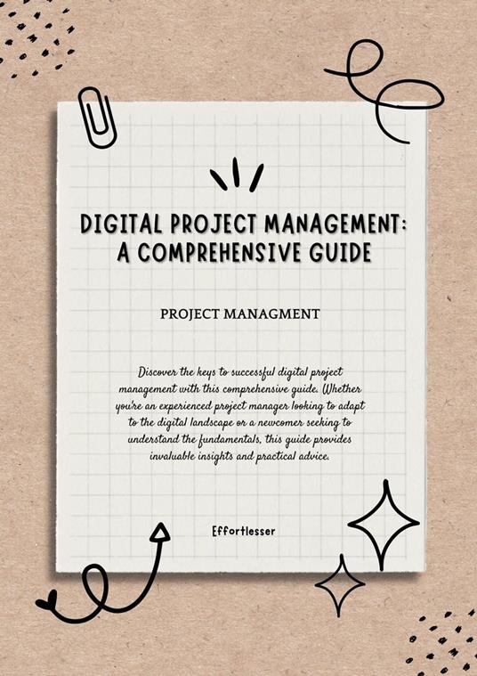 Digital Project Management: A Comprehensive Guide