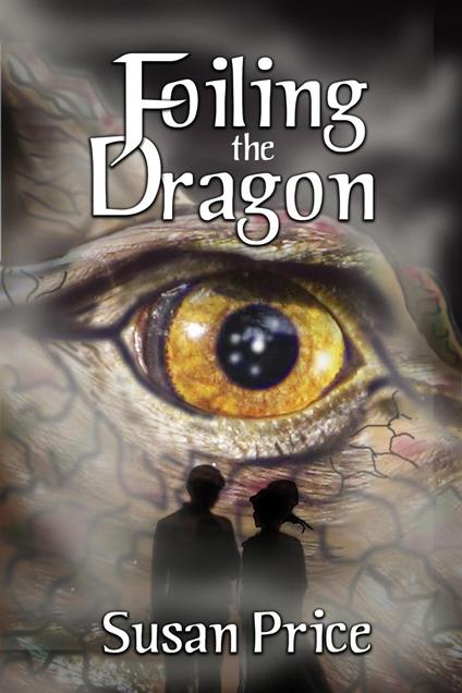 Foiling the Dragon - Susan Price - ebook