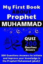 My First Book About Prophet Muhammad - Quizz 200 Questions Answers