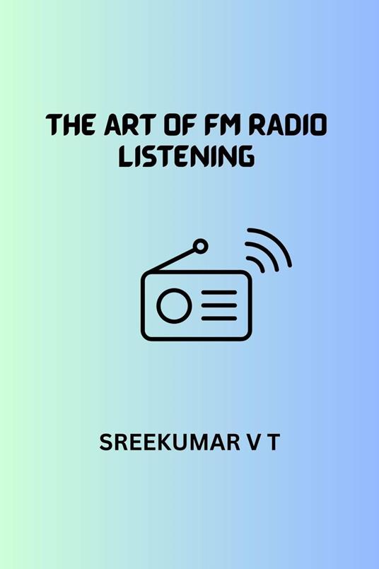The Art of FM Radio Listening