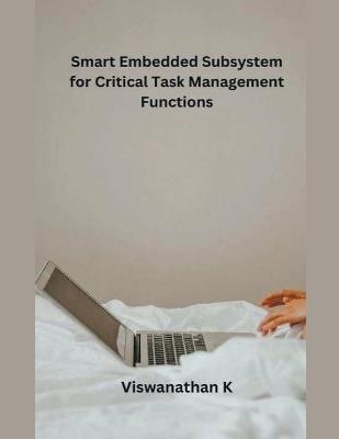 Smart Embedded Subsystem for Critical Task Management Functions - Viswanathan K - cover