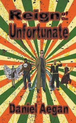 Reign of the Unfortunate - Daniel Aegan - cover