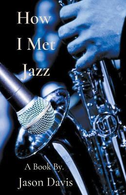 How I Met Jazz - Jason Davis - cover