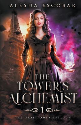 The Tower's Alchemist - Alesha Escobar - cover