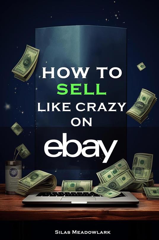 How To Sell Like Crazy On Ebay