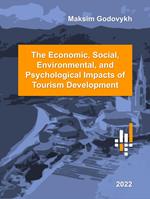 The Economic, Social, Environmental, and Psychological Impacts of Tourism Development