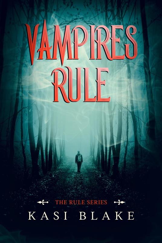 Vampires Rule - Kasi Blake - ebook