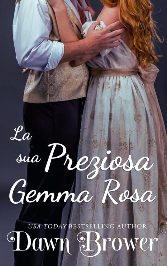 La Sua Preziosa Gemma Rossa - Dawn Brower - ebook