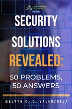 Security Solutions Revealed: 50 Problems, 50 Answers