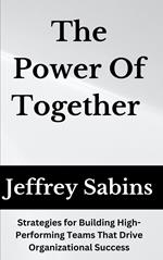 The Power of Together: Unlocking the Potential of Team Development