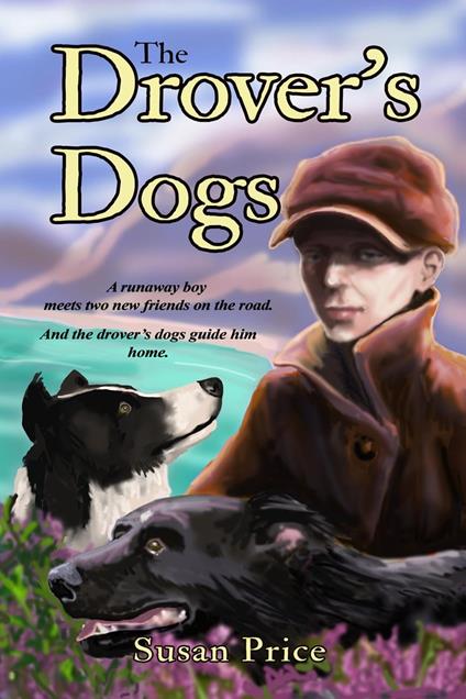 The Drover's Dogs - Susan Price - ebook