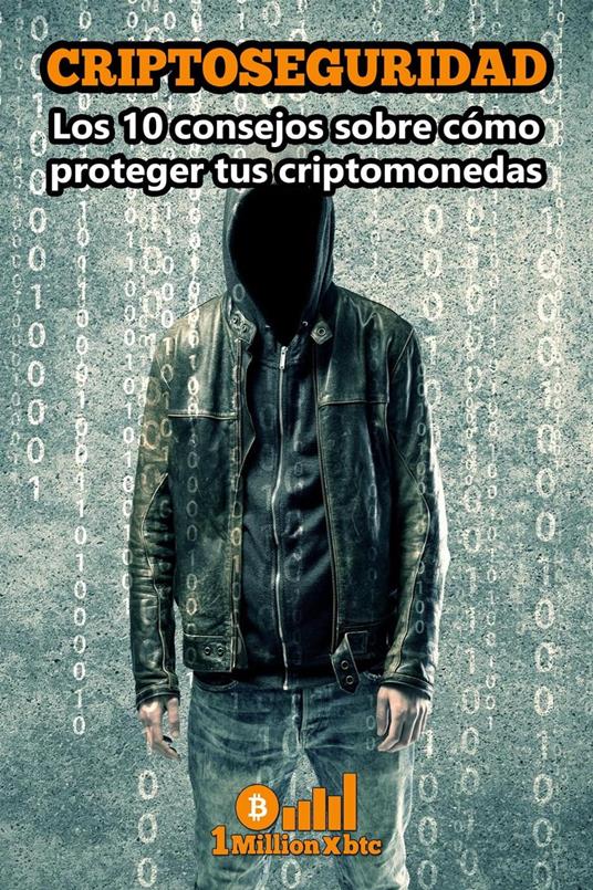 Criptoseguridad: Los diez consejos para proteger tus criptomonedas