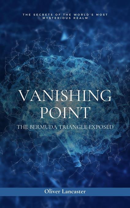 Vanishing Point: The Bermuda Triangle Exposed