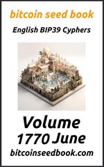 Bitcoin Seed Book English BIP39 Cyphers Volume 1770-June