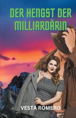 Der Hengst der Milliardärin - Vesta Romero - cover