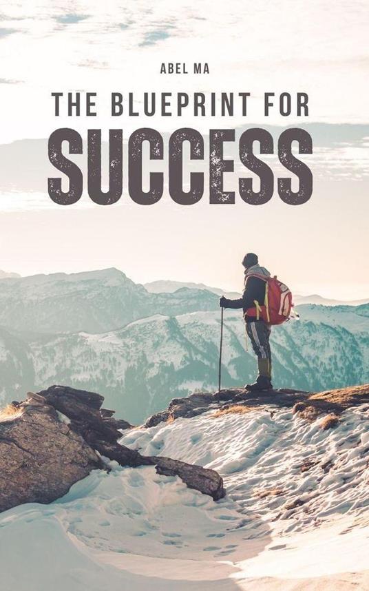 The Blueprint for Success