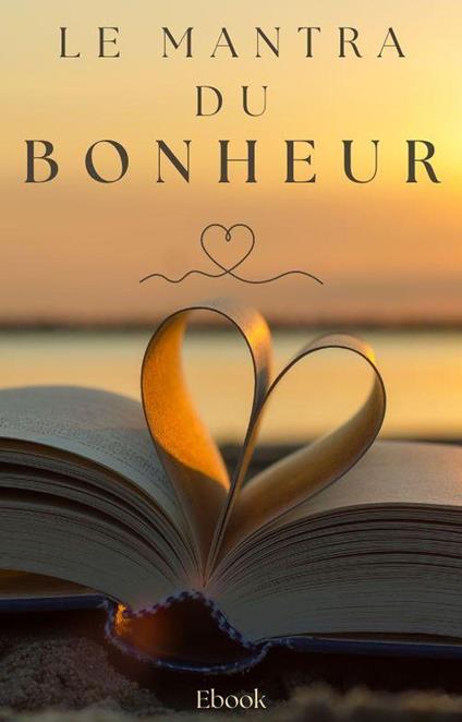 Le mantra du bonheur