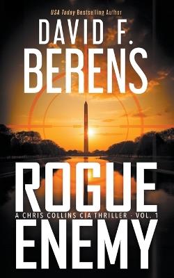 Rogue Enemy - David F Berens - cover