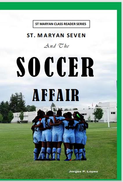 St. Maryan Seven and the Soccer Affair