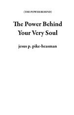The Power Behind Your Very Soul