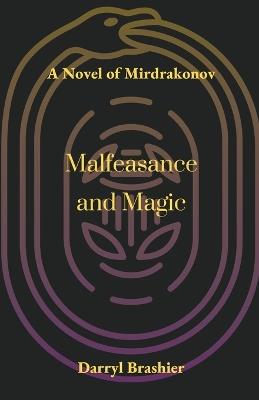 Malfeasance and Magic - Darryl Brashier - cover