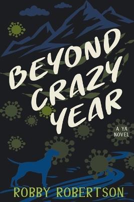 Beyond Crazy Year - Robby Robertson - cover